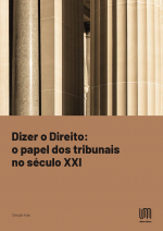 Dizer o Direito: o papel dos tribunais no século XXI: Atas do VII Congresso Internacional “Direito na Lusofonia” 