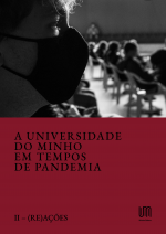 A Universidade do Minho em tempos de pandemia: Tomo II: Re(Ações)