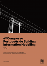 4º Congresso Português de Building Information Modelling vol. 1 - ptBIM - UMinho Editora
