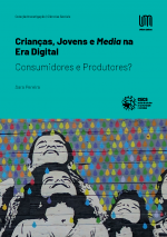 Capa para Crianças, Jovens e Media na Era Digital: Consumidores e Produtores?
